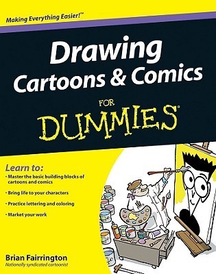 Drawing Cartoons And Comics for Dummies